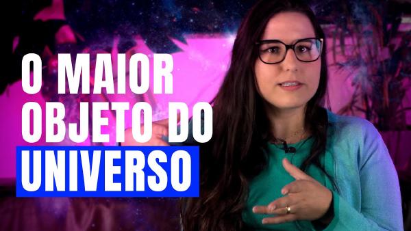 Qual é o maior objeto do universo; Galáxias¿ Quasares¿ Raios gama.jpg